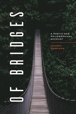 Thomas Harrison - Of Bridges, Häftad