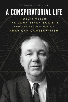 Edward H Miller, Edward H. Miller - Conspiratorial Life, Häftad