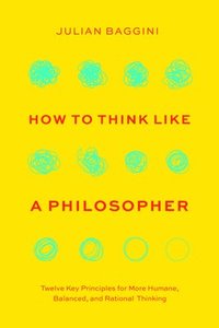 bokomslag How to Think Like a Philosopher