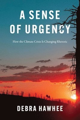 Debra Hawhee - Sense of Urgency, Inbunden