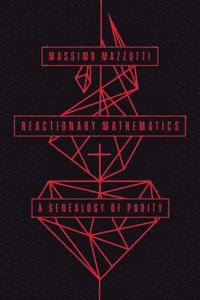 bokomslag Reactionary Mathematics