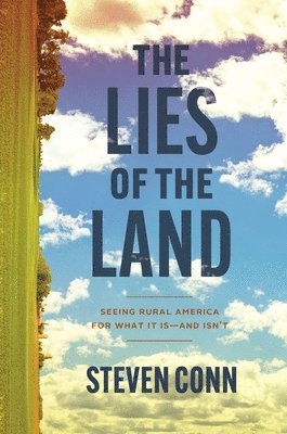 Steven Conn - Lies of the Land, Inbunden