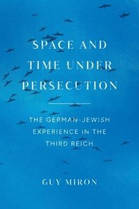 bokomslag Space and Time under Persecution