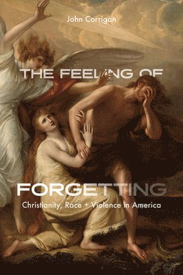 John Corrigan - Feeling of Forgetting, Häftad