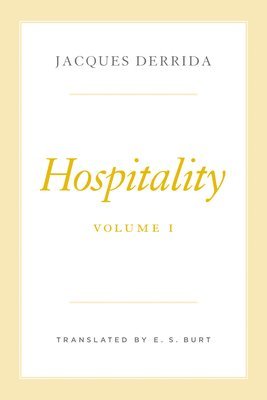 Jacques Derrida, Pascale-Anne Brault, Peggy Kamuf - Hospitality, Volume I, Inbunden