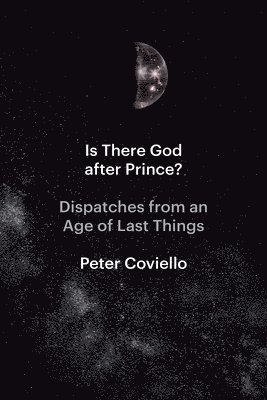 Peter Coviello - Is There God after Prince?, Häftad