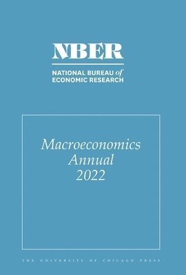 NBER Macroeconomics Annual, 2022: Volume 37 1