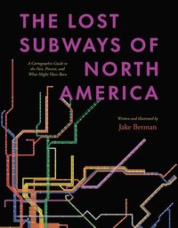bokomslag The Lost Subways of North America