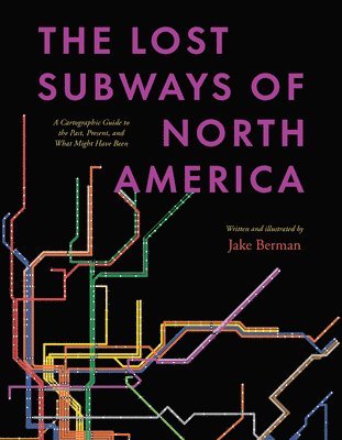 bokomslag The Lost Subways of North America