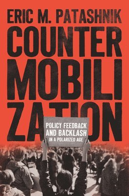 Eric M. Patashnik - Countermobilization, Häftad