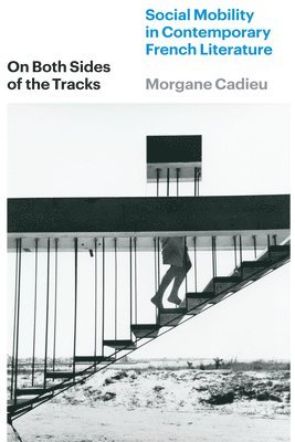 Morgane Cadieu - On Both Sides of the Tracks, Häftad