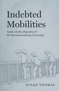 bokomslag Indebted Mobilities