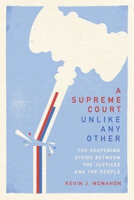 Kevin J. McMahon - Supreme Court Unlike Any Other, Inbunden
