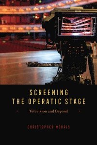 bokomslag Screening the Operatic Stage
