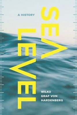 Wilko Graf von Hardenberg - Sea Level, Inbunden