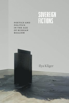 Ilya Kliger - Sovereign Fictions, Häftad
