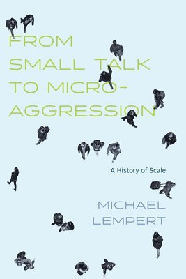 Michael Lempert - From Small Talk to Microaggression, Häftad