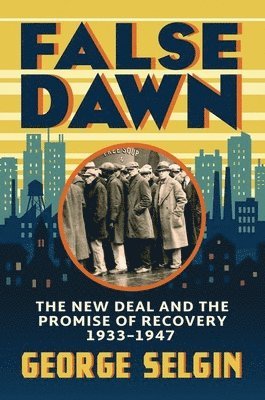 George Selgin - False Dawn, Inbunden