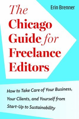 bokomslag The Chicago Guide for Freelance Editors