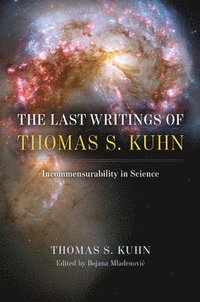 bokomslag The Last Writings of Thomas S. Kuhn