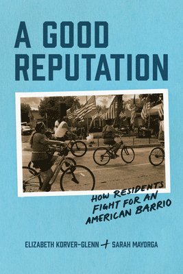 Elizabeth Korver-Glenn, Sarah Mayorga - Good Reputation, Häftad