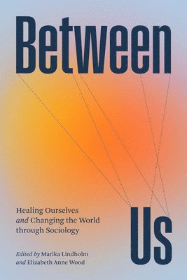 Marika Lindholm, Elizabeth Anne Wood - Between Us, Häftad