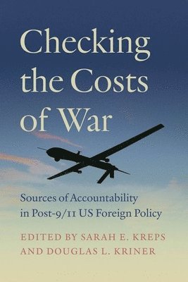 Sarah E. Kreps, Douglas L. Kriner - Checking the Costs of War, Inbunden