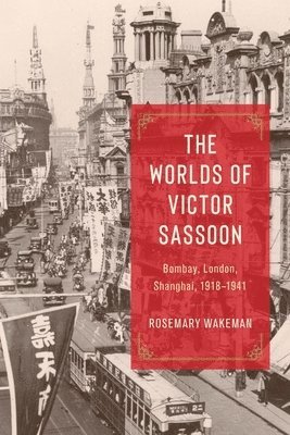 Rosemary Wakeman - Worlds of Victor Sassoon, Inbunden