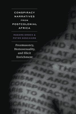 Rogers Orock, Peter Geschiere - Conspiracy Narratives from Postcolonial Africa, Häftad