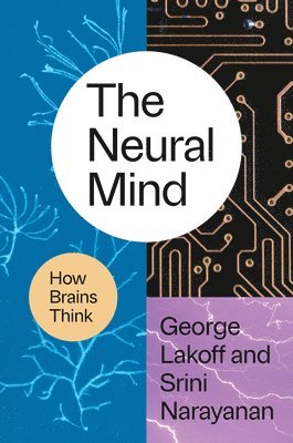 George Lakoff, Srini Narayanan - Neural Mind, Inbunden