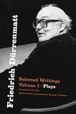Friedrich Dürrenmatt: Selected Writings, Volume 1, Plays Volume 1 1