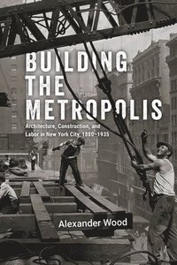 bokomslag Building the Metropolis