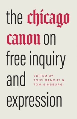 bokomslag The Chicago Canon on Free Inquiry and Expression