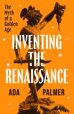 bokomslag Inventing the Renaissance