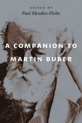 Paul Mendes-Flohr - Companion to Martin Buber, Inbunden