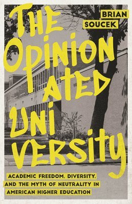 bokomslag Opinionated University