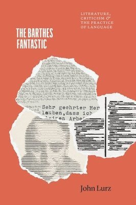 John Lurz - Barthes Fantastic, Inbunden