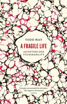 Todd May - Fragile Life, Häftad