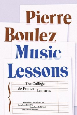 Music Lessons: The Collège de France Lectures 1