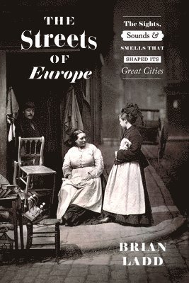 Brian Ladd - Streets of Europe, Häftad