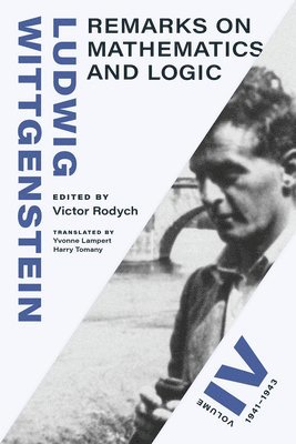 Ludwig Wittgenstein, Victor Rodych - Remarks on Mathematics and Logic, Inbunden
