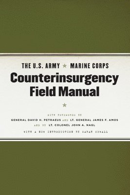 The U.S. Army/Marine Corps Counterinsurgency Field Manual 1