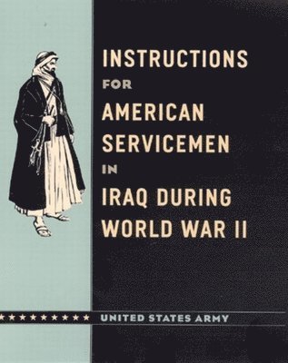 Instructions for American Servicemen in Iraq During World War II 1