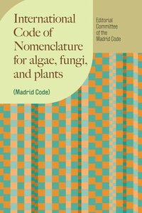 bokomslag International Code of Nomenclature for algae, fungi, and plants (Madrid Code)