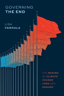 Lisa Vanhala - Governing the End, Häftad