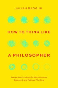 bokomslag How to Think Like a Philosopher