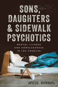 bokomslag Sons, Daughters, and Sidewalk Psychotics