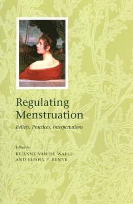 Etienne van de Walle, Elisha P. Renne - Regulating Menstruation, Häftad