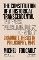 Michel Foucault, Christophe Bouton - Constitution of a Historical Transcendental in Hegel's "Phenomenology of Spirit", Inbunden