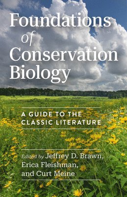 Jeffrey D. Brawn, Erica Fleishman, Curt Meine - Foundations of Conservation Biology, Häftad